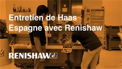 Entretien de Haas Espagne avec Renishaw